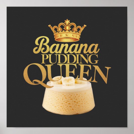 Poster Reine du pudding à la banane Conception ultime pou (Devant)