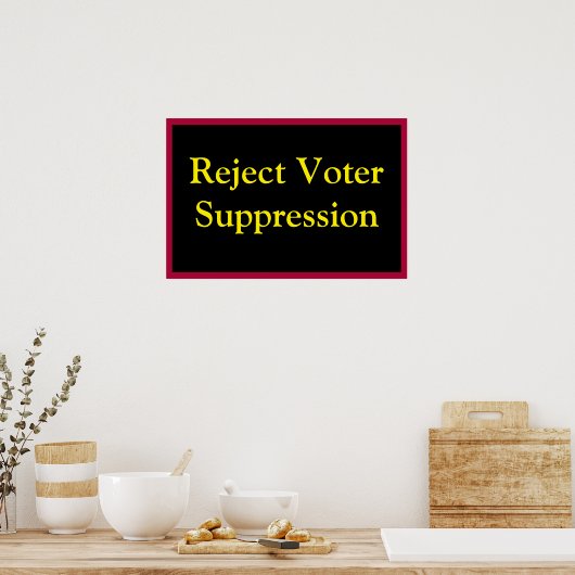 Poster Reject Voter Suppression (Cuisine)