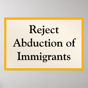 Poster Rejeter l'enlèvement des immigrants