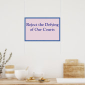 Poster Rejetez le défiance envers nos tribunaux (Cuisine)