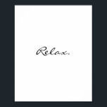 Poster Relax minima de la typographie moderne<br><div class="desc">N'oubliez pas de vous arrêter et de vous détendre avec ce poster minimal. Vous pouvez customiser le texte et le faire le vôtre.</div>