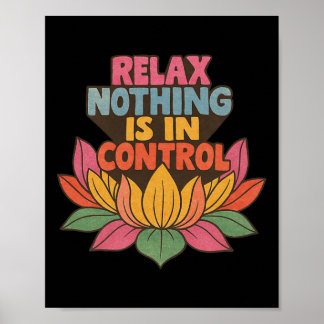 Poster Relax Rien N'est Sous Contrôle Lotus Flower Yoga _