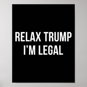Poster Relax Trump - Je suis légal -