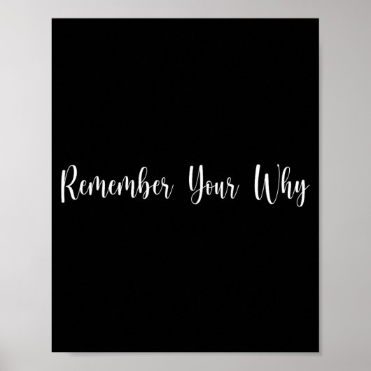 Poster Remember Your Why Funny Sarcastic Insrational Quot (Devant)
