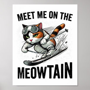 Poster Rencontrez-Moi Sur La Meowtain Funny Chat Ski Down