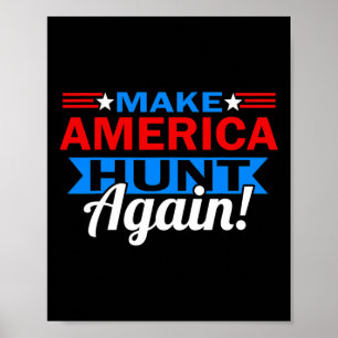 Poster Rendez à nouveau à l'Amérique la chasse patriotiqu