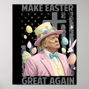 Poster Rendre à Pâques sa grandeur drôle Trump Président 