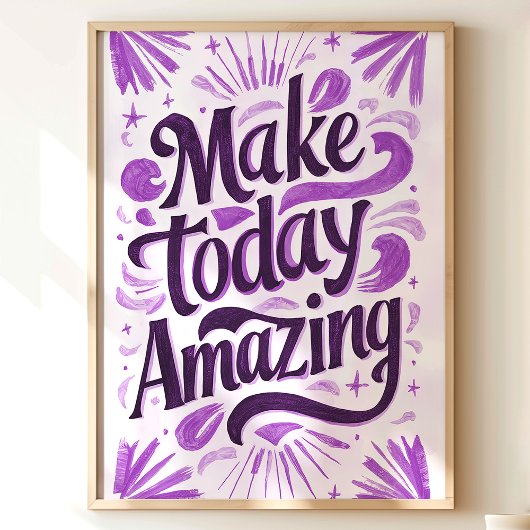 Poster Rendre aujourd'hui Extraordinaire : Art Motivation