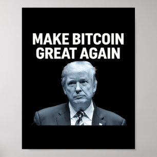 Poster Rendre Bitcoin Génial Encore Drôle Trump Bitcoin C