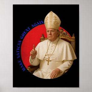 Poster Rendre la grandeur du Vatican à nouveau drôle Pape