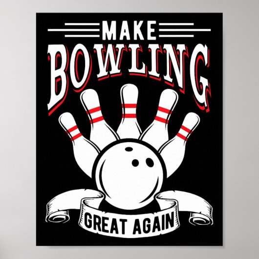 Poster Rendre le bowling génial à nouveau Bowling drôle d (Devant)