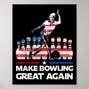 Poster Rendre le Bowling super encore drôle Trump Us drap