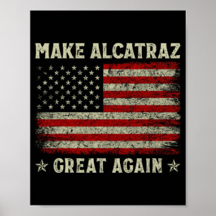 Poster Rendre sa grandeur à Alcatraz drôle Trump Alcatraz