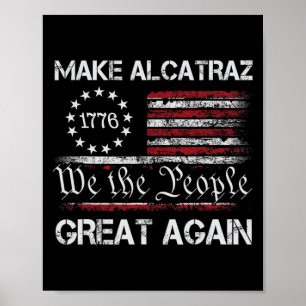 Poster Rendre sa grandeur à Alcatraz drôle Trump Alcatraz