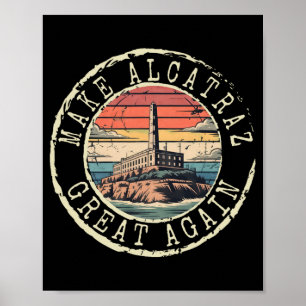 Poster Rendre sa grandeur à Alcatraz drôle Trump Alcatraz