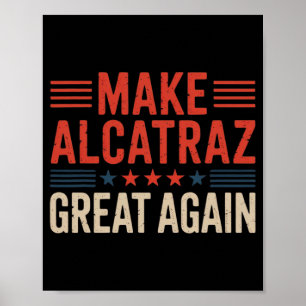 Poster Rendre sa grandeur à Alcatraz Trump