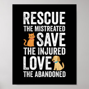 Poster Rescue The Mistreated Save The Injured Love The Ab