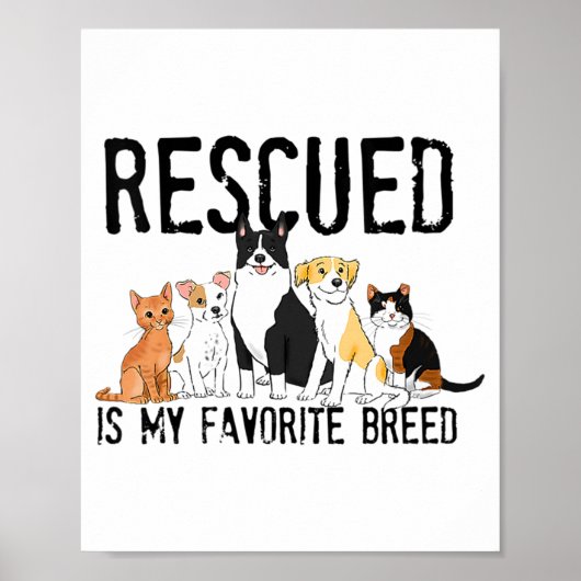 Poster Rescued Is My Favorite Breed Adopt Dont Shop Do (Devant)
