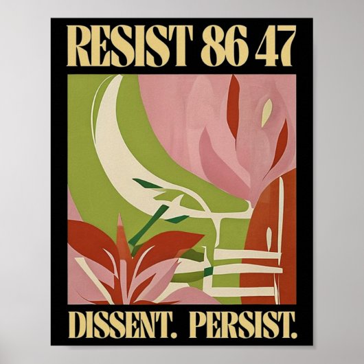 Poster Résister 8647 Dissidence Persiste Anti Trump Flora (Devant)
