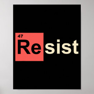 Poster Résistez au symbole chimique 47 Trump Element
