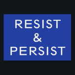 Poster Résistez et persistez bleu<br><div class="desc">Montrez votre engagement dans la lutte contre le racisme, le sexisme, l'homophobie et le sectarisme ; et inspirez les autres à faire de même avec une affiche Résiste & Persiste avec un texte blanc gras sur un arrière - plan bleu. Pour une autre couleur arrière - plan, cliquez sur "Modifier...</div>
