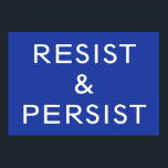 Poster Résistez et persistez bleu<br><div class="desc">Montrez votre engagement dans la lutte contre le racisme, le sexisme, l'homophobie et le sectarisme ; et inspirez les autres à faire de même avec une affiche Résiste & Persiste avec un texte blanc gras sur un arrière - plan bleu. Pour une autre couleur arrière - plan, cliquez sur "Modifier...</div>