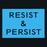 Poster Résistez et persistez bleu vif<br><div class="desc">Montrez votre engagement dans la lutte contre le racisme, le sexisme, l'homophobie et le sectarisme ; et inspirez les autres à faire de même avec une affiche Résiste & Persiste avec un texte noir gras sur un arrière - plan bleu vif. Pour une autre couleur arrière - plan, cliquez sur...</div>