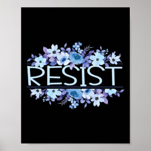 Poster Résistez Fleurs Florales Bleu Anti Trump