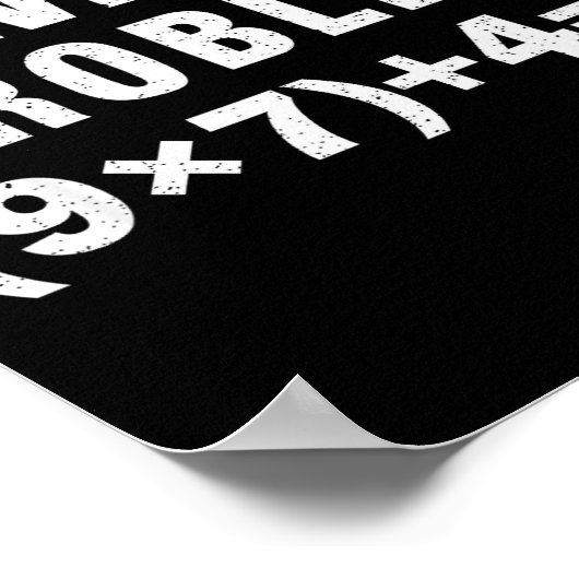 Poster Résolvez Le Problème (9×7)+4=_ Prof De Maths Drôle (Coin)