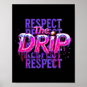 Poster Respect The Drip Bysebyll Crème Glacée Qui Dégouli