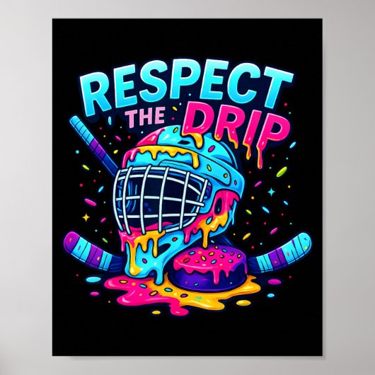 Poster Respect The Drip Ice Hockey Stick &amp; Puck Dripn (Devant)