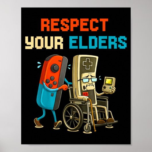 Poster Respect Your Elders Retro Gaming Funny Gamer Contr (Devant)