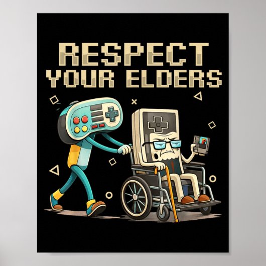Poster Respect Your Elders Retro Gaming Funny Gamer Contr (Devant)