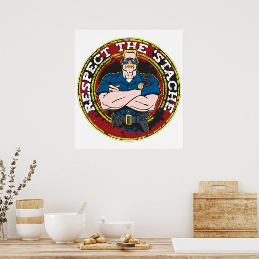 Poster Respectez le policier "Stache" (Cuisine)