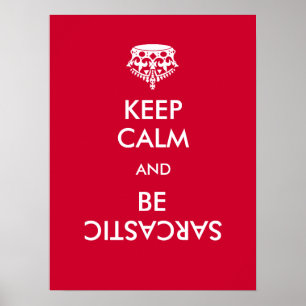 Poster Reste Calme, Sois Sarcastique
