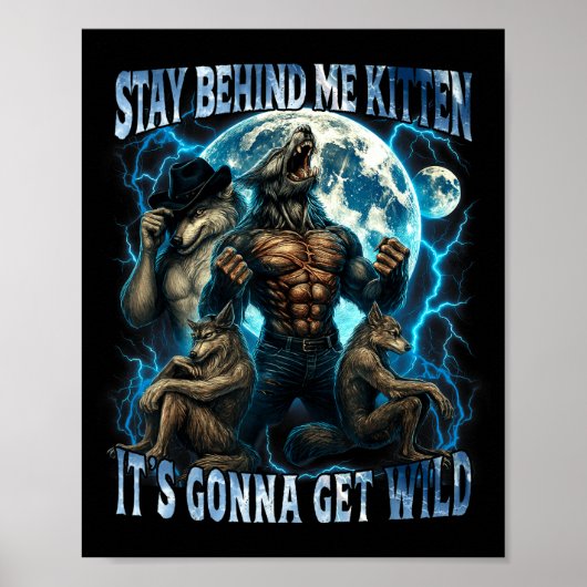 Poster Reste Derrière Moi Petit Chat Ça Va Être Sauvage D (Devant)
