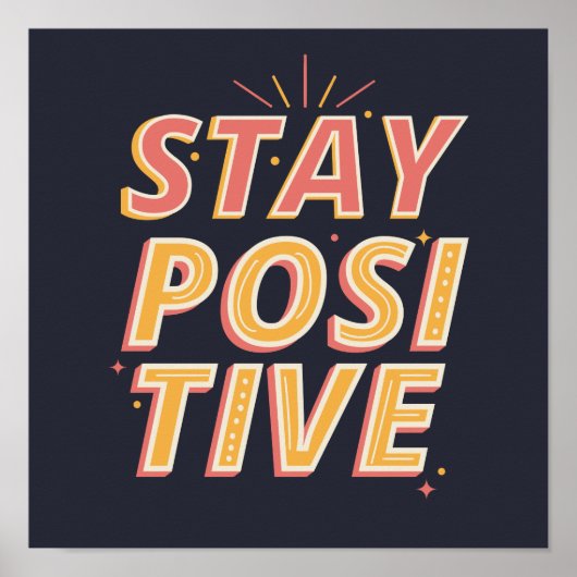 Poster Rester positif | Inspiration de motivation (Devant)