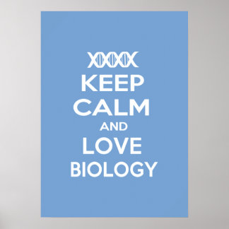 Poster Restez au calme et aimez la biologie