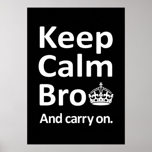 Poster Restez Calme Bro - Et Continuez (Devant)