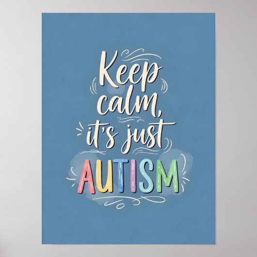 Poster Restez calme C'est juste l'autisme | Typographie c (Devant)