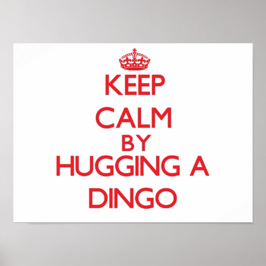 Poster Restez calme en embrassant un Dingo (Devant)