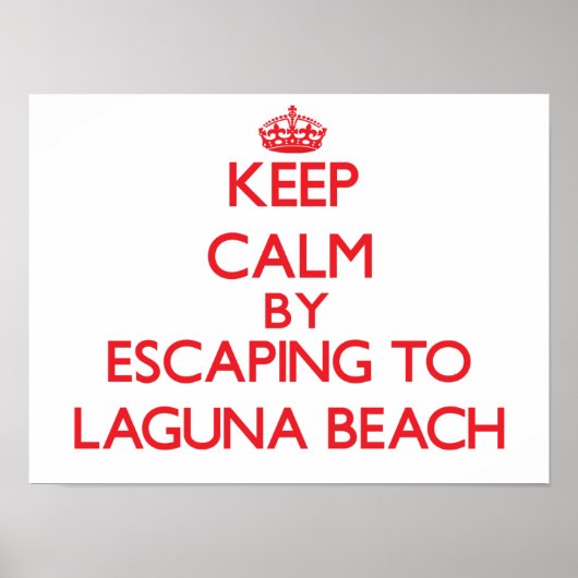 Poster Restez calme en vous enfuyant à Laguna Beach Calif (Devant)