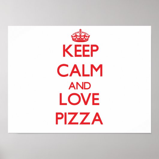 Poster Restez calme et aimez Pizza (Devant)