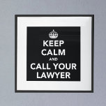 Poster Restez calme et appelez votre avocat<br><div class="desc">Gardez le calme et appelez votre avocat - conseils judicieux pour la plupart des situations! Dans le style du célèbre poster Keep Calm and Carry On.</div>