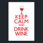 Poster Restez calme et buvez du vin<br><div class="desc">"Gardez le calme et buvez du vin" Vous pouvez customiser la couleur de l'ARRIÈRE - PLAN en cliquant sur le bouton "CUSTOMISER IT" et modifier la couleur</div>