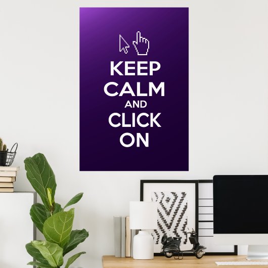 Poster Restez calme et cliquez sur (Bureau à domicile)