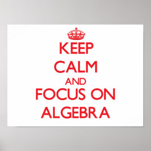 Poster Restez calme et concentrez-vous sur ALGEBRA