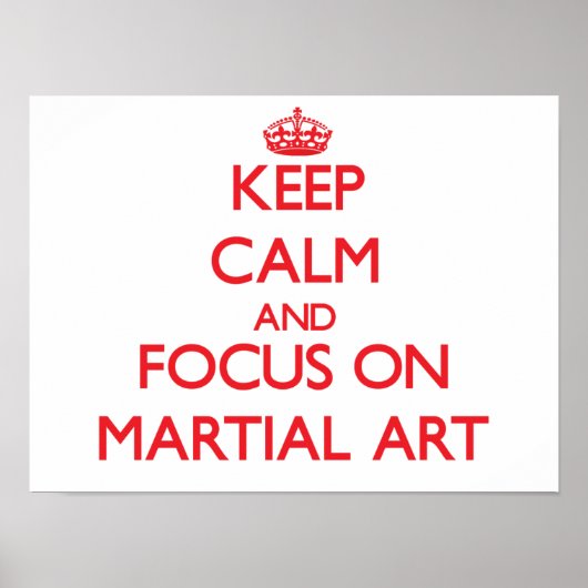 Poster Restez calme et concentrez-vous sur l'art martial (Devant)