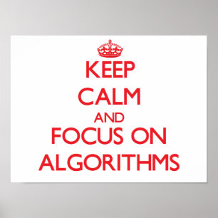 Poster Restez calme et concentrez-vous sur les ALGORITHME