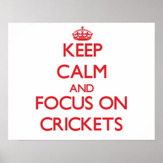 Poster Restez calme et concentrez-vous sur les crickets (Devant)